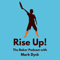 Rise Up! The Baker Podcast with Mark Dyck