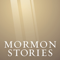Mormon Stories - LDS