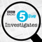 5 Live Investigates