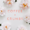 Coffee + Crumbs Podcast
