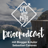 Off The Path - Reisepodcast über Reisen, Abenteuer, Backpacking und mehr… podcast