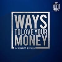 Ways to Love Your Money podcast