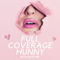Full Coverage Hunny
