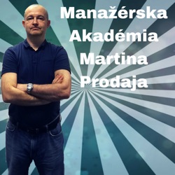 Manažérska Akadémia Martina Prodaja
