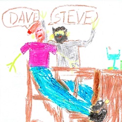 Steve and Dave's: A Work in Progress