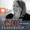 Strengthening the Soul of Your Leadership with Ruth Haley Barton