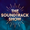 The Soundtrack Show