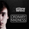 Matthew White - Ordinary Madness Podcast artwork