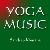 Yoga Music - Relax Your Mind - Sandeep Khurana