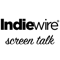 Indiewire: Screen Talk