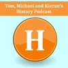 Tom, Michael and Kieran's History Podcast