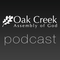 Oak Creek Assembly of God Podcast podcast