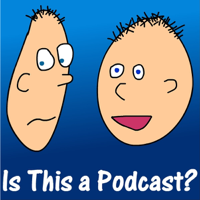 Is This a Podcast? podcast