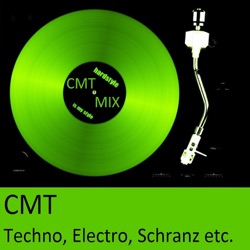 CMT - Techno, Electro, Schranz etc.