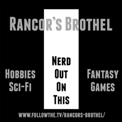 The Rancor's Brothel | A Tabletop Gaming Podcast