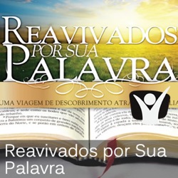 Reavivados pela Palavra – Áudios Novo Tempo