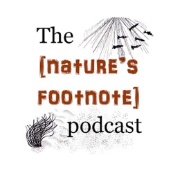 nature's footnote podcast