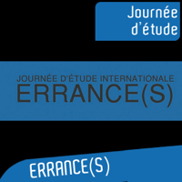 Journée d'étude internationale Errance(s) 7 février 2014 podcast
