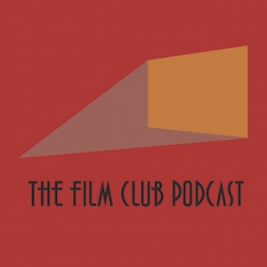 The Film Club Podcast