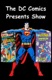 The DC Comics Presents Show