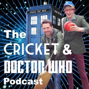 The Cricket and Doctor Who Podcast