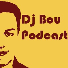 Dj Bou Podcast