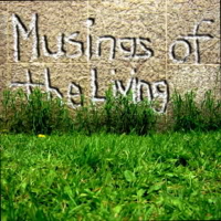 Musings of the Living podcast