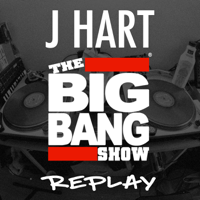J HART - Big Bang Show - Podcast podcast