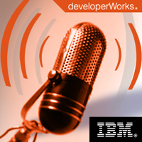 IBM developerWorks podcasts podcast