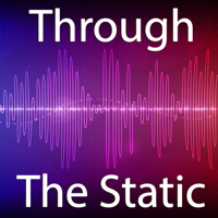 Through The Static podcast