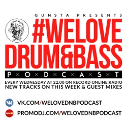 Gunsta Presents #WeLoveDrum&Bass Podcast #329 & Focusfire Guest Mix #329