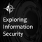 Exploring Information Security - Timothy De Block