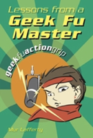 Lessons From A Geek Fu Master podcast