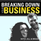 Breaking Down Your Business | Small Business | Business Owners | Entrepreneurship | Leadership
