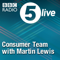 5 live Consumer Team with Martin Lewis