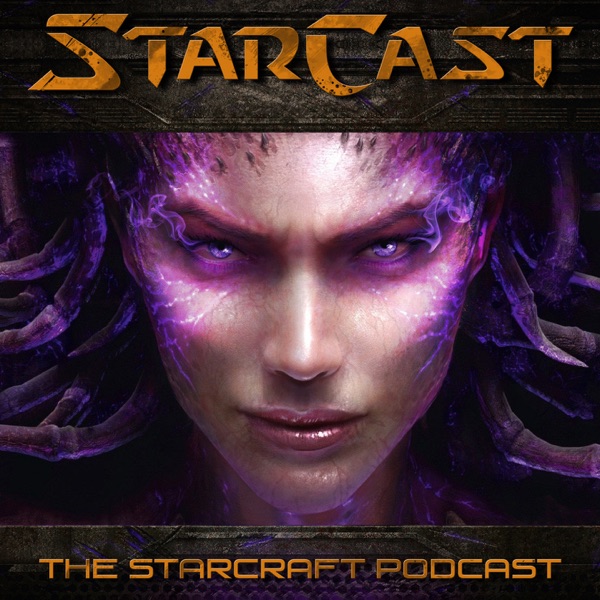 StarCast: The StarCraft Podcast Artwork