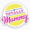 Totally Mommy
