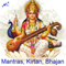 Mantra, Kirtan and Stotra: Sanskrit Chants