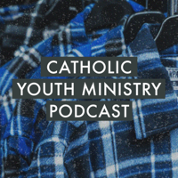 Catholic Youth Ministry Podcast podcast