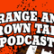 Orange and Brown Talk Podcast