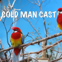 Cold Man Cast podcast