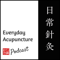 Everyday Acupuncture Podcast