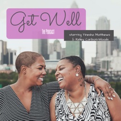 The Get Well Podcast 