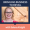 The Bringing Business to Retail Show