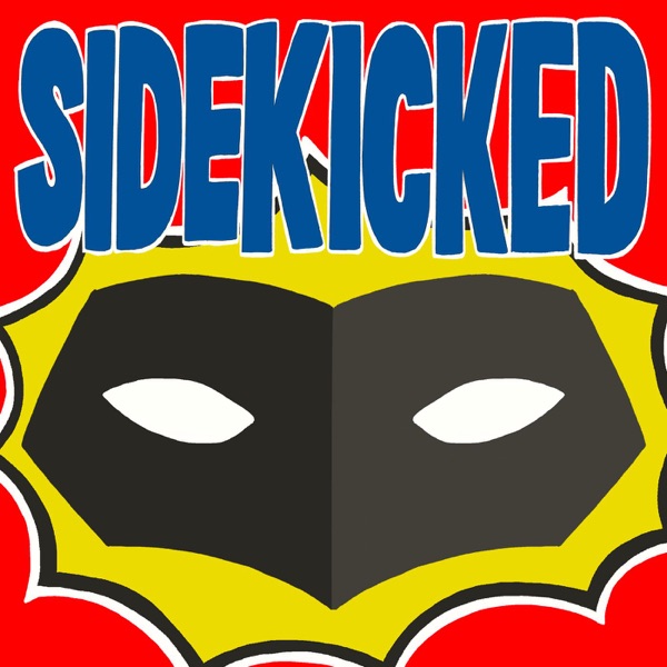 Sidekicked Podcast Artwork
