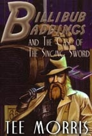 Billibub Baddings and the Case of the Singing Sword Cover Art