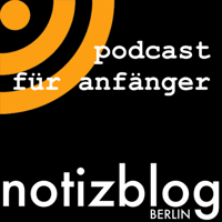 NotizBlog.Berlin podcast