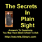 The Secrets In Plain Sight!