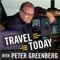 Travel Today with Peter Greenberg