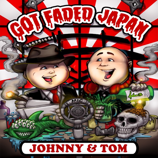 Got Faded Japan